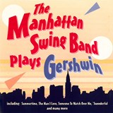 The Manhattan Swing Band Plays Gershwin